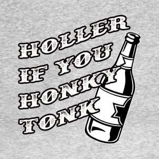 Holler If You Honky Tonk T-Shirt